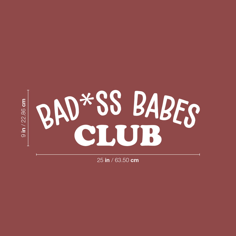 Vinyl Wall Art Decal - Bad*ss Babes Club - 9" x 25" - Trendy Inspiring Funny Cute Quote Sticker For Home Bedroom Living Room Kids Room Playroom Daycare Nursery School Decor 4