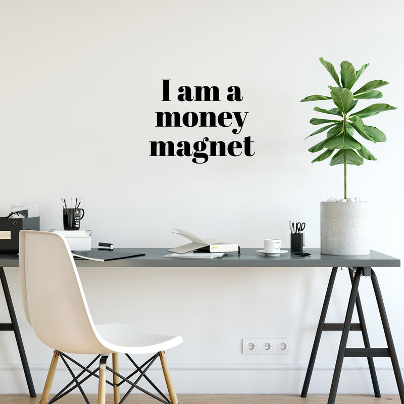 Vinyl Wall Art Decal - I Am A Money Magnet - Trendy Motivational Fun Positive Quote Sticker For Home Living Room School Office Store Coffee Shop Decor 3