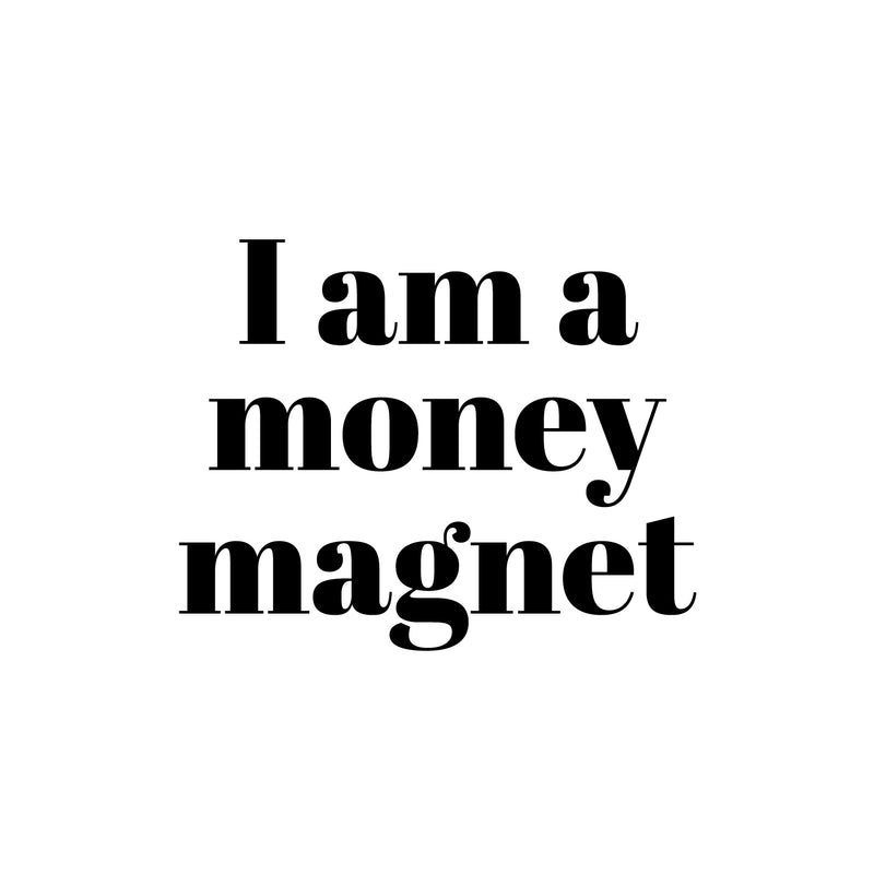 Vinyl Wall Art Decal - I Am A Money Magnet - Trendy Motivational Fun Positive Quote Sticker For Home Living Room School Office Store Coffee Shop Decor 1