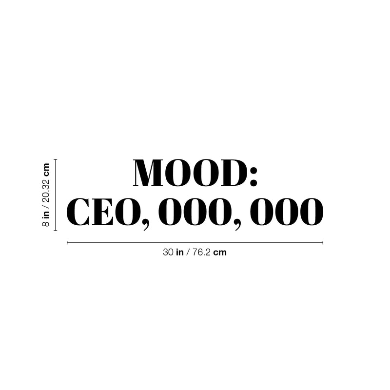 Vinyl Wall Art Decal - Mood: CE0; 000; 000 - 8" x 30" - Trendy Motivational Positive Hard Work Quote Sticker For Home Living Room School Office Store Coffee Shop Decor 4