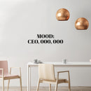 Vinyl Wall Art Decal - Mood: CE0; 000; 000 - 8" x 30" - Trendy Motivational Positive Hard Work Quote Sticker For Home Living Room School Office Store Coffee Shop Decor 2