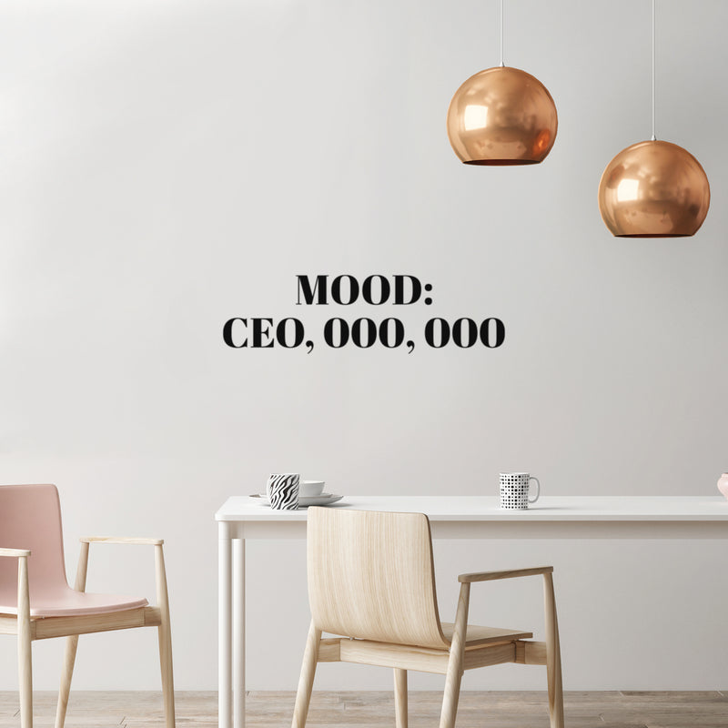 Vinyl Wall Art Decal - Mood: CE0; 000; 000 - 8" x 30" - Trendy Motivational Positive Hard Work Quote Sticker For Home Living Room School Office Store Coffee Shop Decor 2