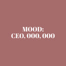 Vinyl Wall Art Decal - Mood: CE0; 000; 000 - 8" x 30" - Trendy Motivational Positive Hard Work Quote Sticker For Home Living Room School Office Store Coffee Shop Decor 1