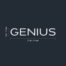 Vinyl Wall Art Decal - Genius - 4" x 25" - Trendy Motivational Positive Hard Work Quote Sticker For Home Bedroom Living Room Playroom  School Classroom Office Store Coffee Shop Decor 4