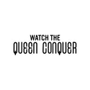 Vinyl Wall Art Decal - Watch The Queen Conquer - Trendy Motivational Quote Sticker For Women Home Bedroom Living Room Store Work Office Feminism Decor 1