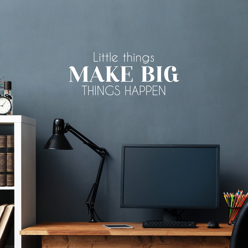 Vinyl Wall Art Decal - Little Things Make Big Things Happen - 9.5" x 25" - Trendy Positive Motivational Quote Sticker For Bedroom Closet School Office Coffee Shop Gym Fitness Decor 2