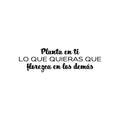 Vinyl Wall Art Decal - Planta En Ti Lo Que Quieras Que Florezca / Plant In You What You Want To Bloom - 8. Motivating Spanish Quote Sticker For Home Office School Gym Decor 1