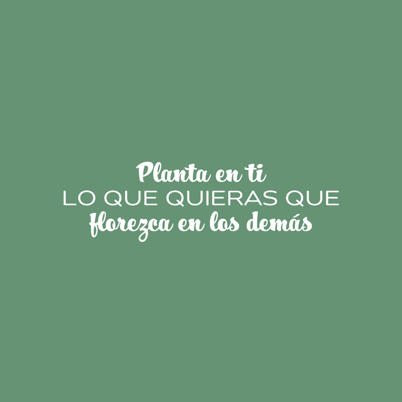 Vinyl Wall Art Decal - Planta En Ti Lo Que Quieras Que Florezca / Plant In You What You Want To Bloom - 8.5" x 29" - Motivating Spanish Quote Sticker For Home Office School Gym Decor 4