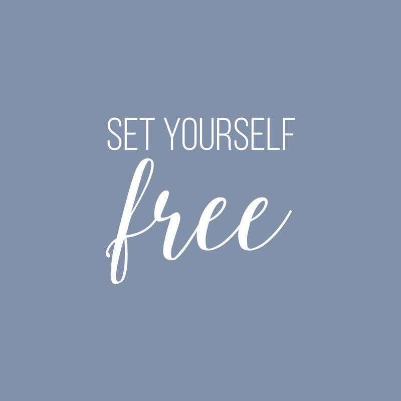 Vinyl Wall Art Decal - Set Yourself Free - 17" x 19" - Modern Inspirational Positive Self Love Quote Sticker For Home School Office Bedroom Closet Living Room Decor 1