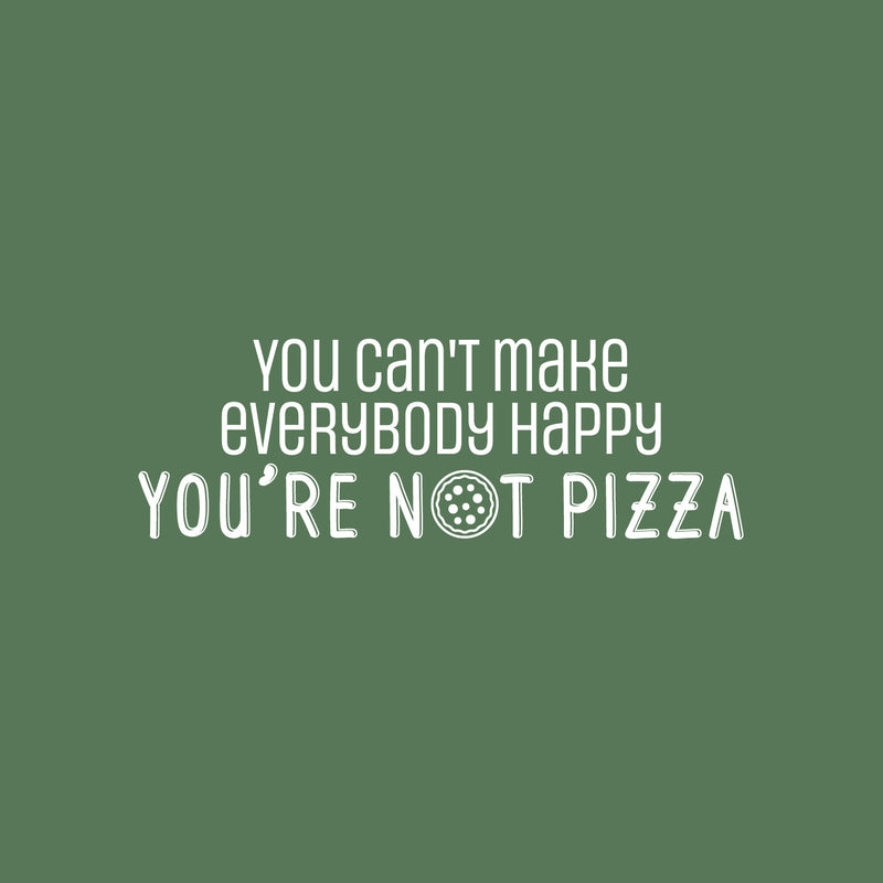 Vinyl Wall Art Decal - You Can't Make Everybody Happy You're N??t Pizza - 8.5" x 25.5" - Trendy Funny Sarcastic Quote Sticker For Kitchen Coffee Shop Office Restaurant Storefront Decor 1