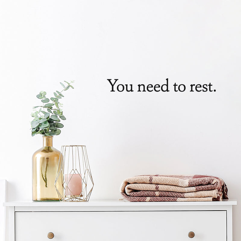 Vinyl Wall Art Decal - You Need To Rest - 2. Inspirational Trendy Positive Healthy Lifestyle Quote Sticker For Bedroom Closet Office Gym Fitness Spa Wellness Center Decor 2