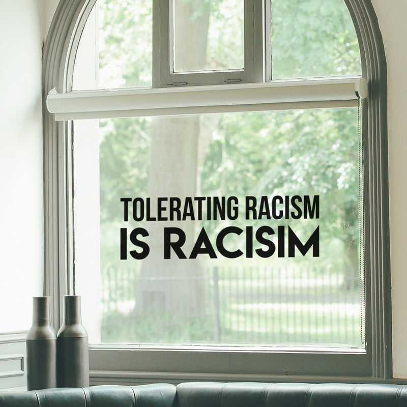 Vinyl Wall Art Decal - Tolerating Racism Is Racism - 9" x 30" - Trendy Positive Inspirational Equality Quote Sticker For Office Coffee Shop Storefront School Classroom Decor 3