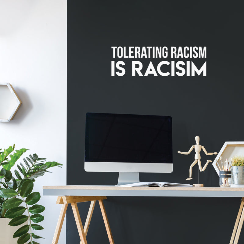 Vinyl Wall Art Decal - Tolerating Racism Is Racism - 9" x 30" - Trendy Positive Inspirational Equality Quote Sticker For Office Coffee Shop Storefront School Classroom Decor 3