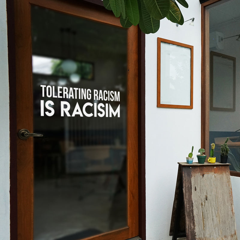 Vinyl Wall Art Decal - Tolerating Racism Is Racism - 9" x 30" - Trendy Positive Inspirational Equality Quote Sticker For Office Coffee Shop Storefront School Classroom Decor 2