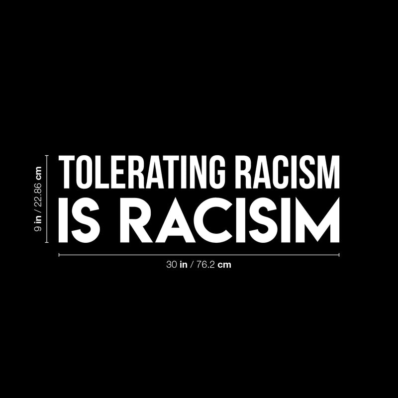 Vinyl Wall Art Decal - Tolerating Racism Is Racism - 9" x 30" - Trendy Positive Inspirational Equality Quote Sticker For Office Coffee Shop Storefront School Classroom Decor 4