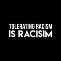 Vinyl Wall Art Decal - Tolerating Racism Is Racism - 9" x 30" - Trendy Positive Inspirational Equality Quote Sticker For Office Coffee Shop Storefront School Classroom Decor 1