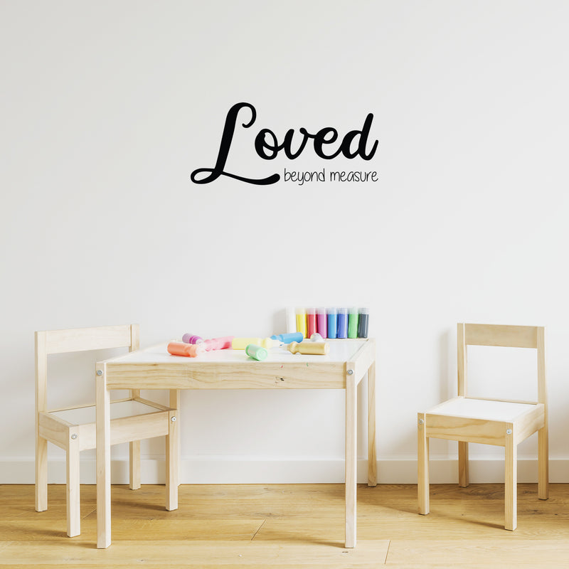 Vinyl Wall Art Decal - Loved Beyond Measure - Trendy Motivational Cute Love Quote Sticker For Couples Home Office Bedroom Closet Living Room Kids Room Decor 2