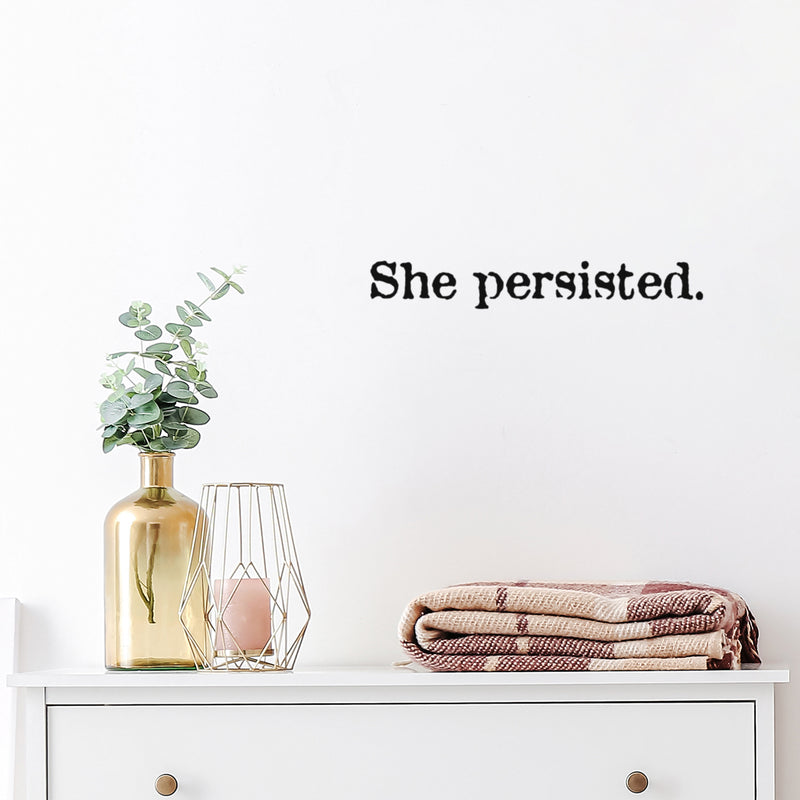 Vinyl Wall Art Decal - She Persisted - Trendy Inspirational Quote Sticker For Girls Home Office Living Room Kids Room Bedroom Makeup Mirror Decor 2