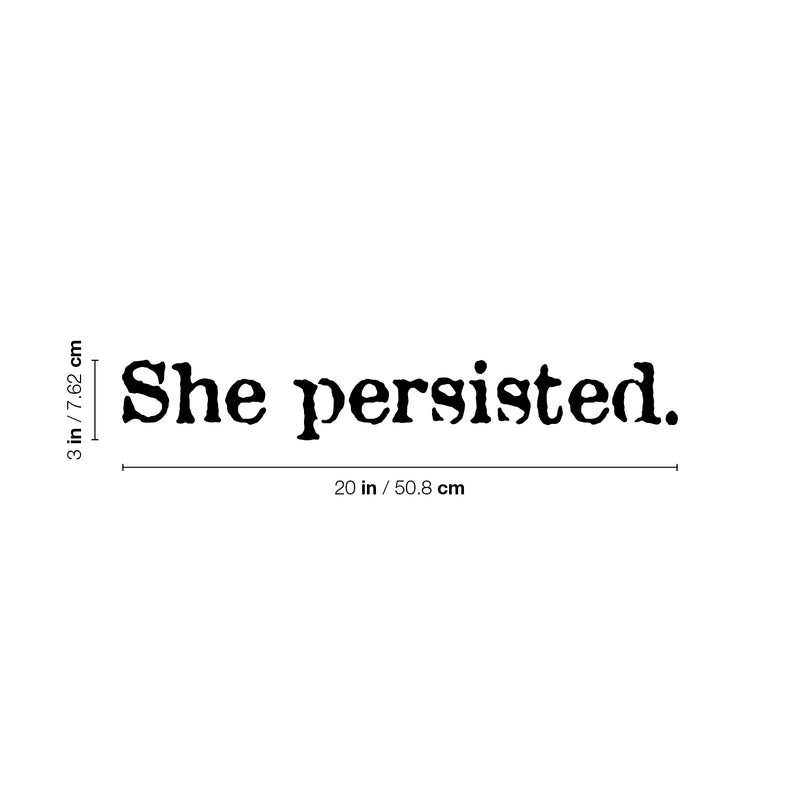 Vinyl Wall Art Decal - She Persisted - Trendy Inspirational Quote Sticker For Girls Home Office Living Room Kids Room Bedroom Makeup Mirror Decor 4