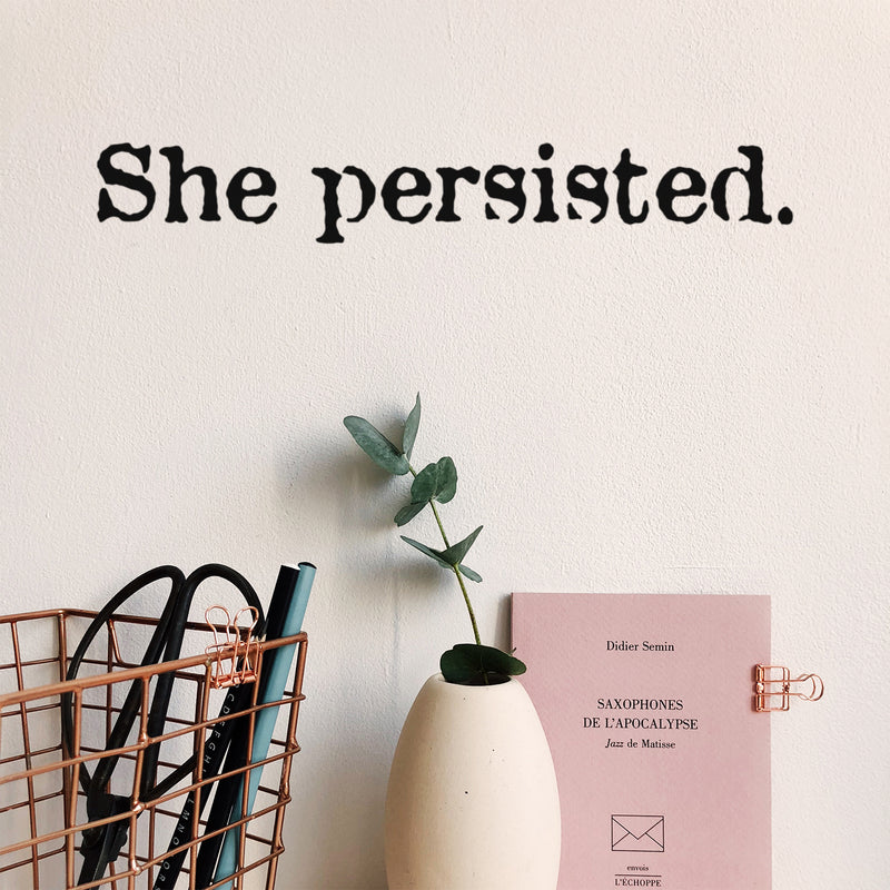 Vinyl Wall Art Decal - She Persisted - Trendy Inspirational Quote Sticker For Girls Home Office Living Room Kids Room Bedroom Makeup Mirror Decor 3