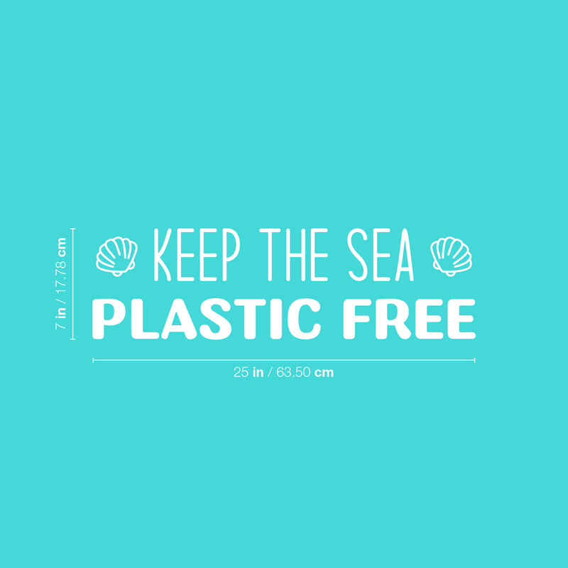 Vinyl Wall Art Decal - Keep The Sea Plastic Free - 7" x 25" - Inspiring Mind Change Recycling Quote Sticker For School Classroom Office Retail Store Shopfront Coffee Shop Decor 4