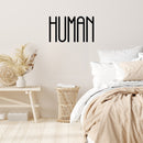 Vinyl Wall Art Decal - Human - 14.5" x 25" - Modern Positive Inspirational Minimalist Quote Sticker For Home Bedroom Living Room School Office Coffee Shop Decor 2