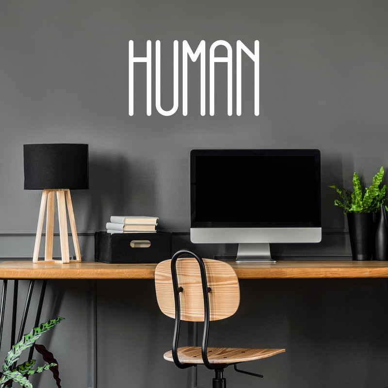 Vinyl Wall Art Decal - Human - 14.5" x 25" - Modern Positive Inspirational Minimalist Quote Sticker For Home Bedroom Living Room School Office Coffee Shop Decor 2