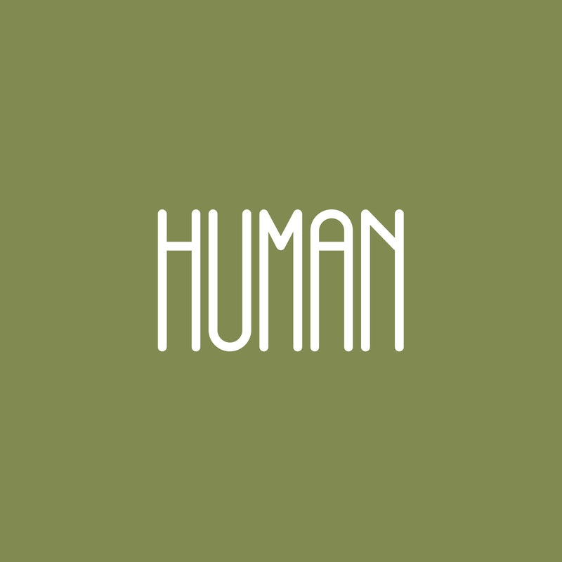 Vinyl Wall Art Decal - Human - 14.5" x 25" - Modern Positive Inspirational Minimalist Quote Sticker For Home Bedroom Living Room School Office Coffee Shop Decor 1