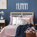 Vinyl Wall Art Decal - Human - 14.5" x 25" - Modern Positive Inspirational Minimalist Quote Sticker For Home Bedroom Living Room School Office Coffee Shop Decor 3