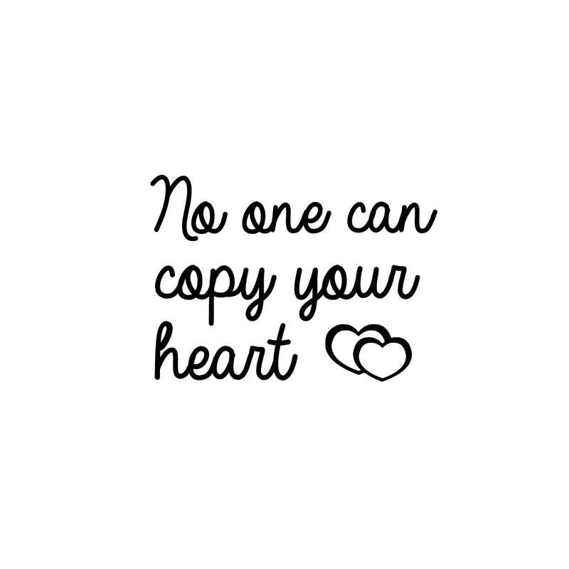 Vinyl Wall Art Decal - No One Can Copy Your Heart ?? - Modern Lovely Inspirational Self Esteem Quote Sticker For Bedroom Closet Living Room School Office Decor 1