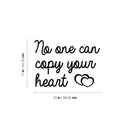 Vinyl Wall Art Decal - No One Can Copy Your Heart ?? - Modern Lovely Inspirational Self Esteem Quote Sticker For Bedroom Closet Living Room School Office Decor 4