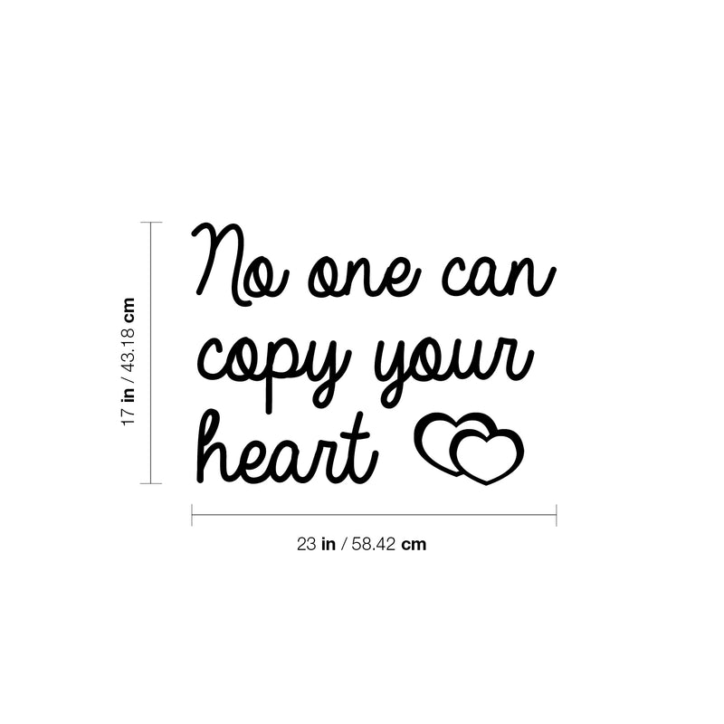 Vinyl Wall Art Decal - No One Can Copy Your Heart ?? - Modern Lovely Inspirational Self Esteem Quote Sticker For Bedroom Closet Living Room School Office Decor 4