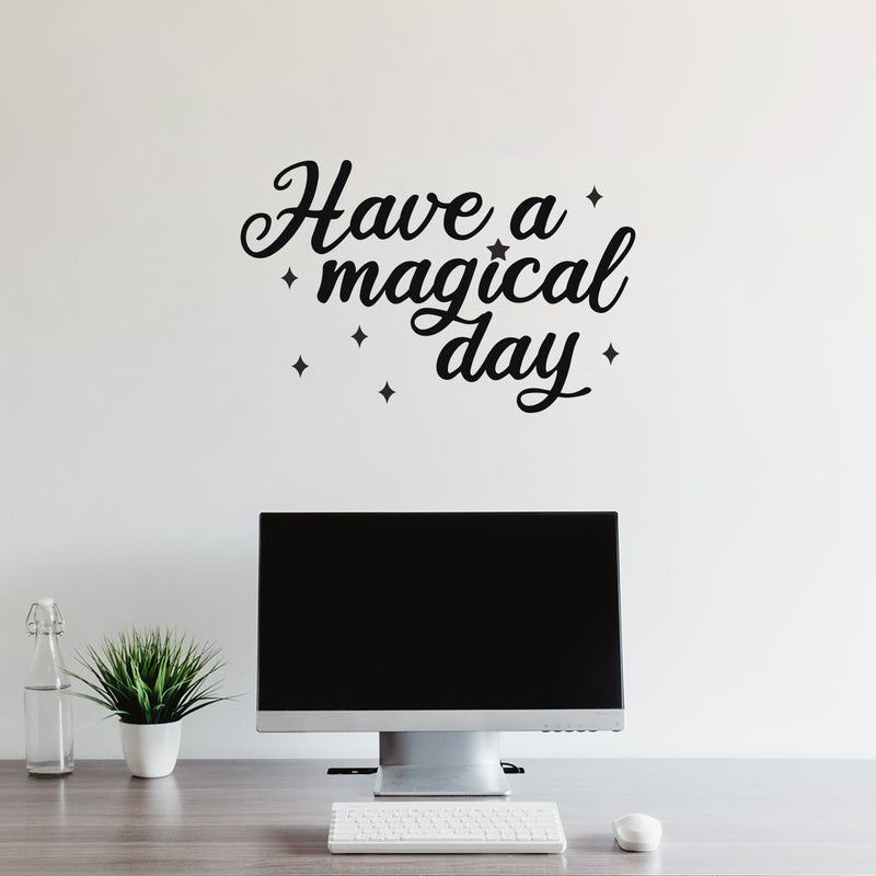 Vinyl Wall Art Decal - Have A Magical Day - 16" x 25" - Modern Inspirational Positive Self Love Quote Sticker For Home School Kids Room Office Bedroom Living Room Classroom Decor 3