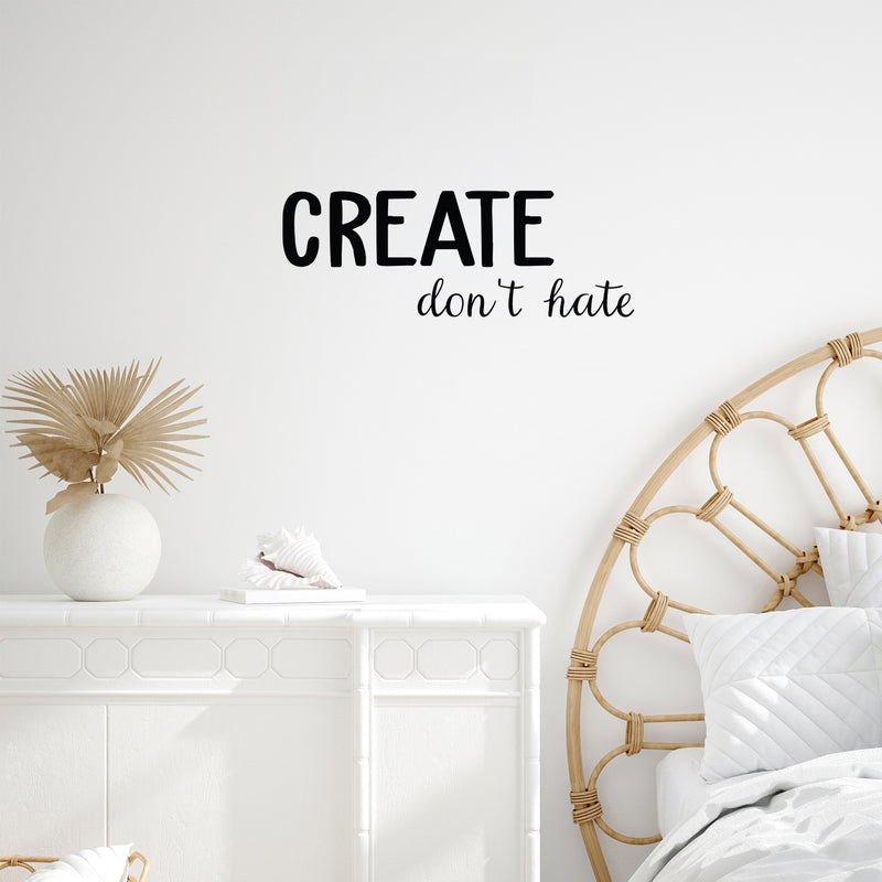 Vinyl Wall Art Decal - Create Don't Hate - 9" x 25" - Trendy Inspirational Positive Quote Sticker For Home Bedroom Living Room Kids Room Playroom Classroom School Office Coffee shop Decor 3