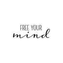Vinyl Wall Art Decal - Free Your Mind - 9" x 25" - Trendy Motivational Positive Lifestyle Quote Sticker For Bedroom Closet Living Room Office School Classroom Coffee Shop Decor 1