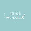 Vinyl Wall Art Decal - Free Your Mind - 9" x 25" - Trendy Motivational Positive Lifestyle Quote Sticker For Bedroom Closet Living Room Office School Classroom Coffee Shop Decor 4