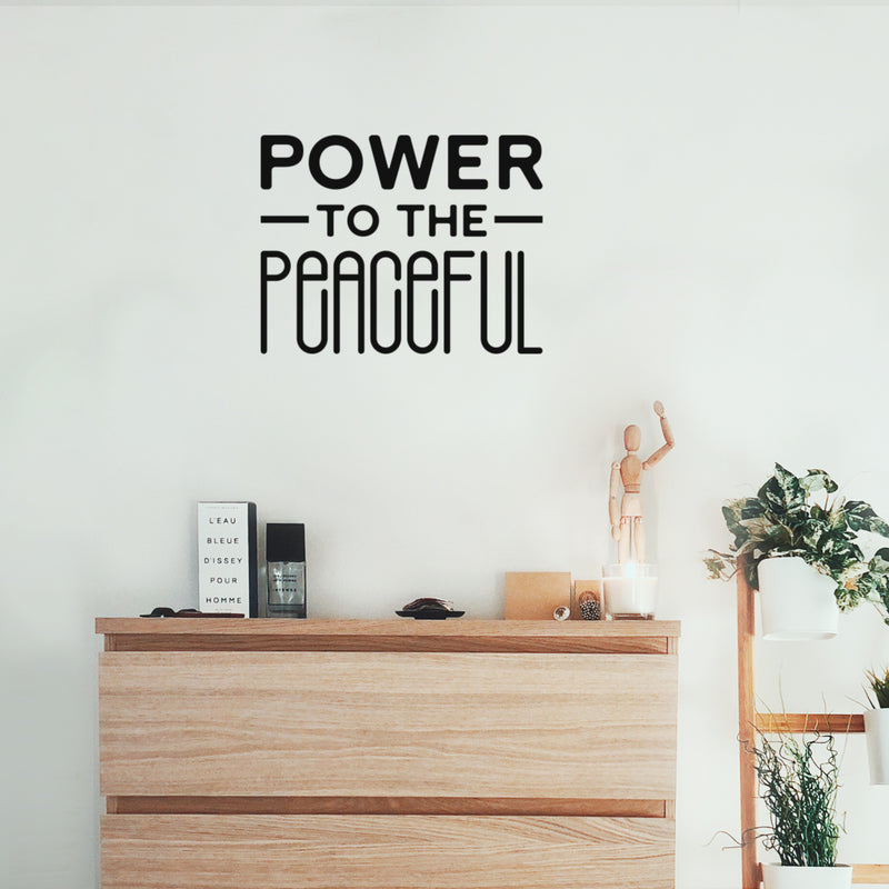 Vinyl Wall Art Decal - Power To The Peaceful - 13" x 17" - Modern Lovely Inspirational Self Esteem Quote Sticker For Bedroom Living Room Office Coffee Shop Decor 2