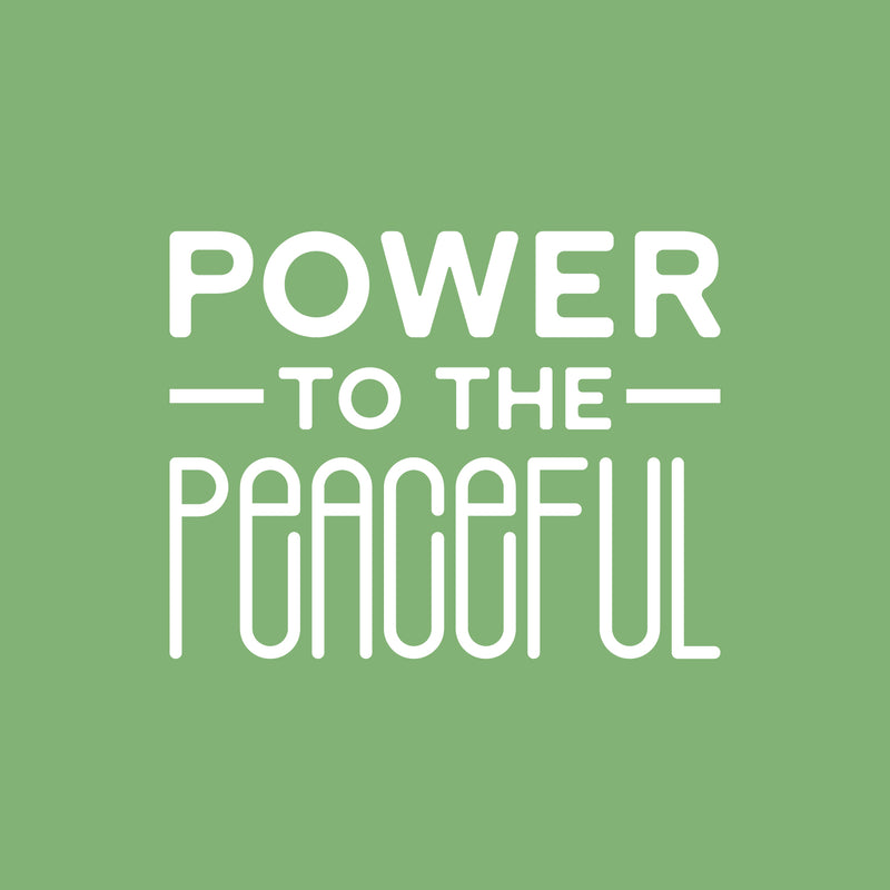 Vinyl Wall Art Decal - Power To The Peaceful - 13" x 17" - Modern Lovely Inspirational Self Esteem Quote Sticker For Bedroom Living Room Office Coffee Shop Decor 1