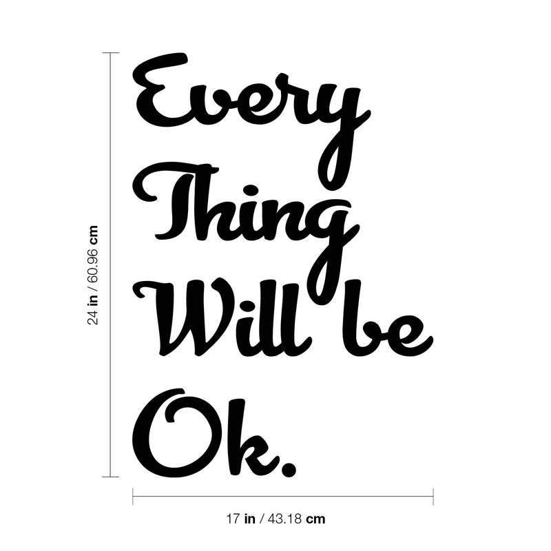 Vinyl Wall Art Decal - Every Thing Will Be Ok - 24" x 17" - Trendy Motivational Optimistic Quote Sticker For Bedroom Living Room Playroom Office School Coffee Shop Decor 4