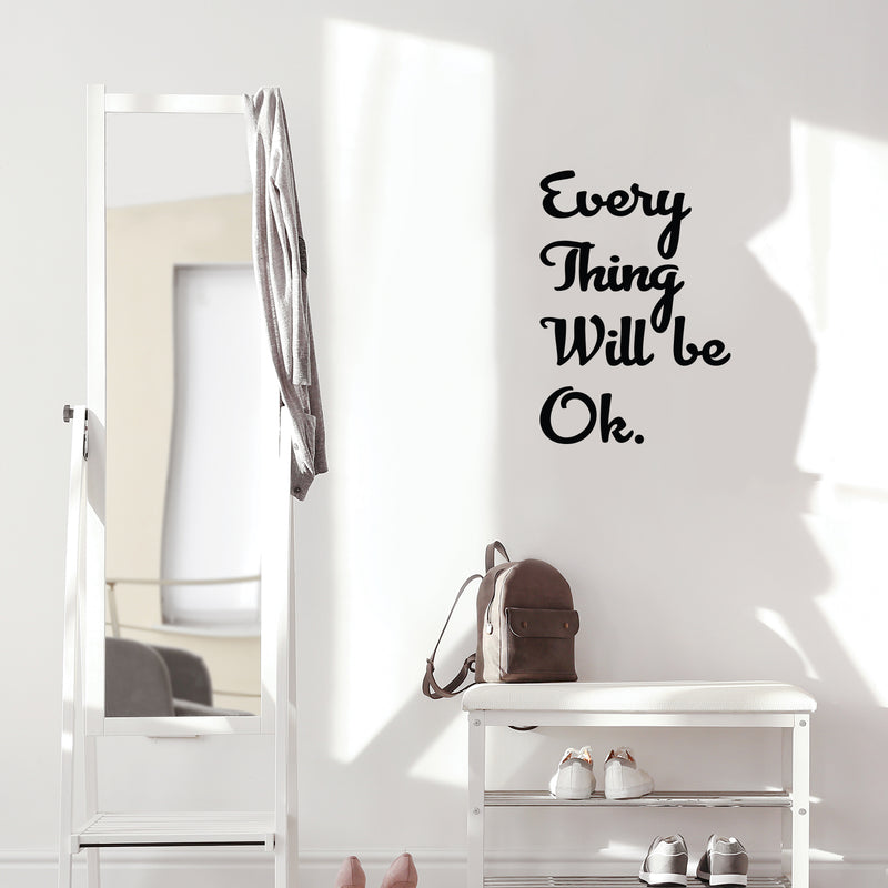 Vinyl Wall Art Decal - Every Thing Will Be Ok - Trendy Motivational Optimistic Quote Sticker For Bedroom Living Room Playroom Office School Coffee Shop Decor 3