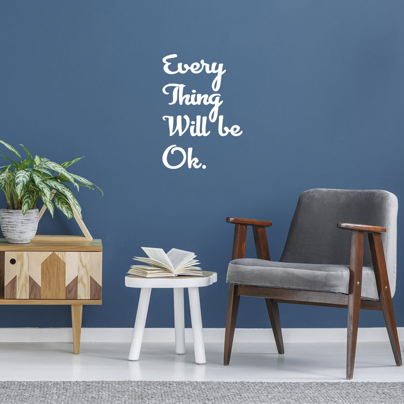Vinyl Wall Art Decal - Every Thing Will Be Ok - Trendy Motivational Optimistic Quote Sticker For Bedroom Living Room Playroom Office School Coffee Shop Decor 5