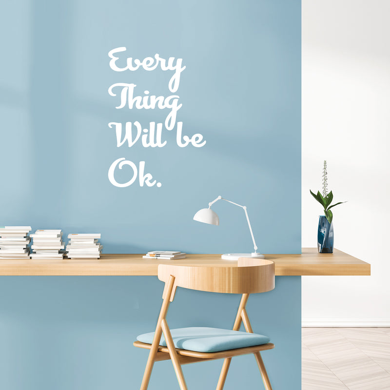 Vinyl Wall Art Decal - Every Thing Will Be Ok - 24" x 17" - Trendy Motivational Optimistic Quote Sticker For Bedroom Living Room Playroom Office School Coffee Shop Decor 3