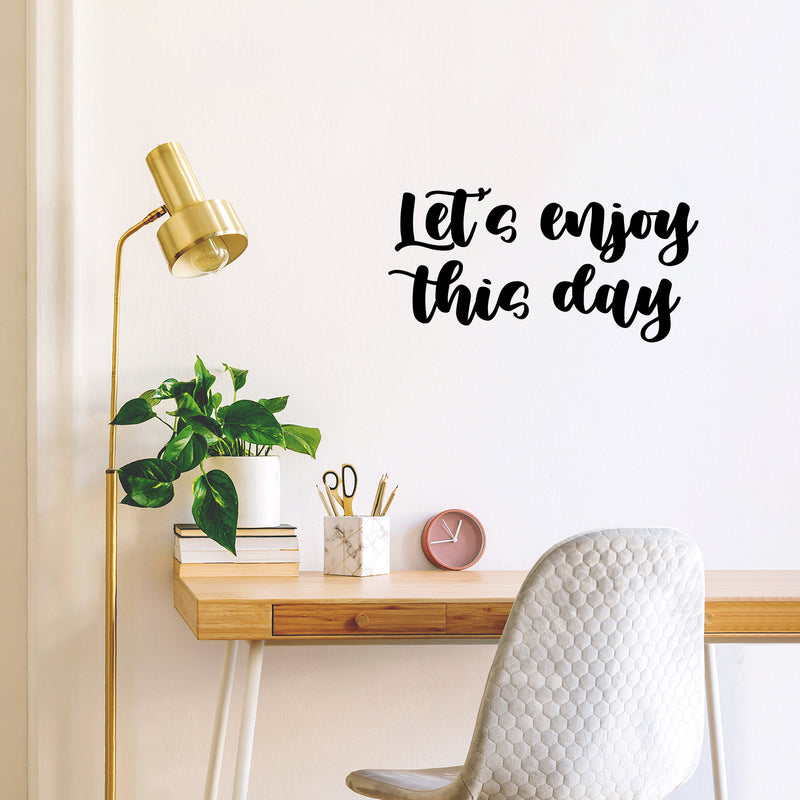 Vinyl Wall Art Decal - Let's Enjoy This Day - 12. Cute Trendy Fun Inspiring Optimistic Quote Sticker For Home Bedroom Kids room Playroom School Office Coffee Shop Decor 3
