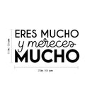 Vinyl Wall Art Decal - Eres Mucho Y Mereces Mucho / You Are A Lot And You Deserve A Lot - 13" x 25" - Trendy Cute Motivating Spanish Quote Sticker For Bedroom Closet School Office Decor 4