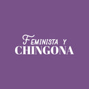 Vinyl Wall Art Decal - Feminista y Chingona - 10" x 30" - Trendy Sarcastic Funny Feminine Adult Mexican Joke Quote Sticker For Office  Store Coffee Shop Bedroom Living Room Decor 1