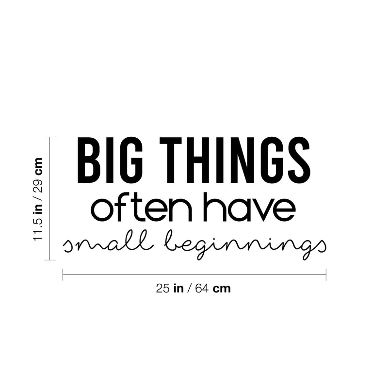 Vinyl Wall Art Decal - Big Things Often Have Small Beginnings - 11. Modern Motivational Goals Quote Sticker For Home School Bedroom Work Office Classroom Decor 4