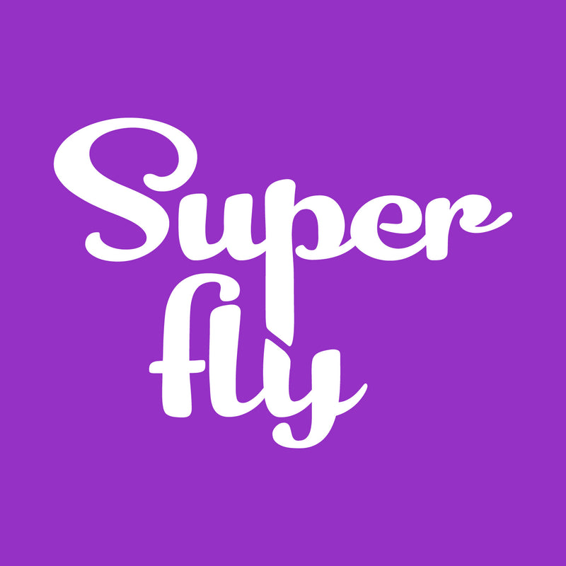 Vinyl Wall Art Decal - Super Fly - 16" x 22" - Cute Trendy Fun Inspiring Optimistic Quote Sticker For Home Bedroom Kids Room Playroom School Office Coffee Shop Decor 1