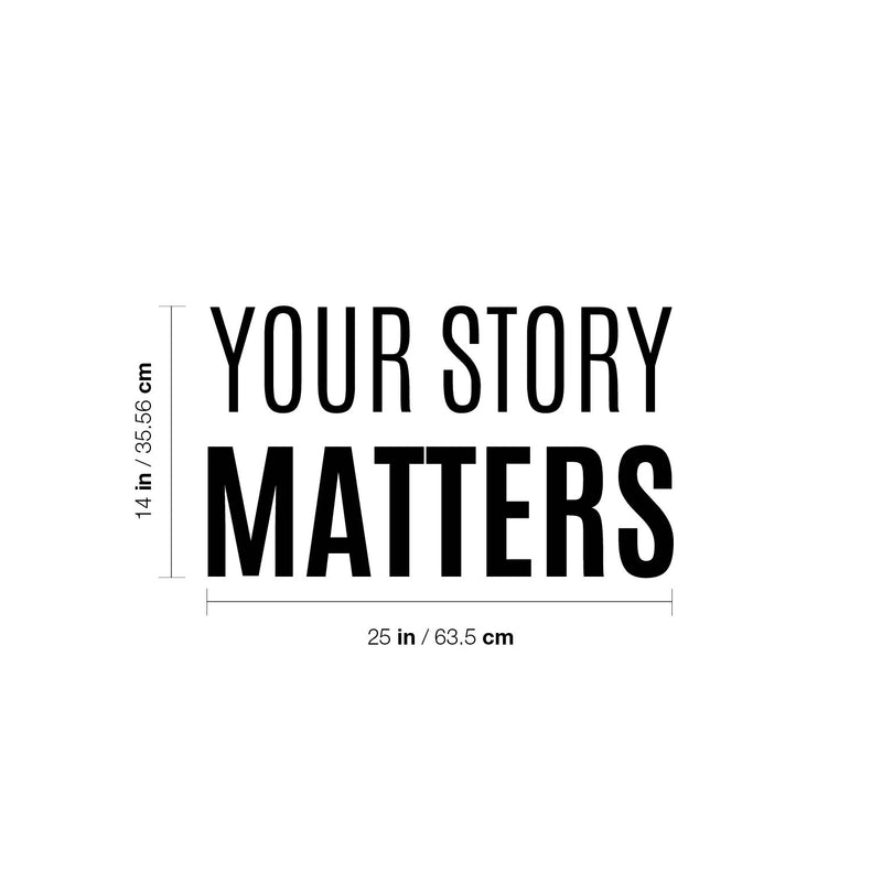 Vinyl Wall Art Decal - Your Story Matters - Modern Inspirational Positive Self-Esteem Quote Sticker For Home School Office Bedroom Closet Living Room Decor 4