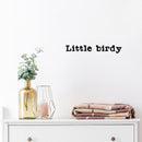 Vinyl Wall Art Decal - Little Birdy - Modern Inspirational Cute Positive Quote Sticker For Home Office Bedroom Living Room Kids Room Playroom Coffee Shop Decor 2