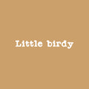 Vinyl Wall Art Decal - Little Birdy - 3" x 18" - Modern Inspirational Cute Positive Quote Sticker For Home Office Bedroom Living Room Kids Room Coffee Shop Decor 1